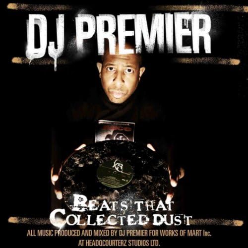 DJ PREMIER'S "BEATS THAT COLLECTED DUST" VOLUME 1